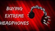 Buying Extreme Headphones On Roblox