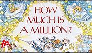 🤯 How Much is a Million? 📣 (books read aloud) | STEM education