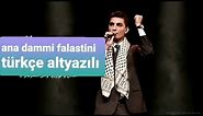 ana dammi falastini türkçe altyazı🇵🇸❤🇵🇸❤