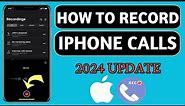 How To Record Calls On iphone 2024 || How To Record IPHONE Calls || Iphone call Recording | ios 17