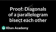 Proof: Diagonals of a parallelogram bisect each other | Quadrilaterals | Geometry | Khan Academy