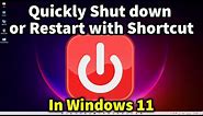 Quickly Shut down or Restart with Shortcut in Windows 11