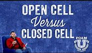 Open Cell vs Closed Cell Foam Insulation | Foam University