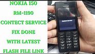 Nokia 150 RM-1190 Contect Service Fix Done With Latest Flash File V50.00.11 Link 100%Ok Solution