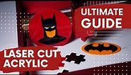Ultimate Guide to Laser Cutting Acrylic: Making a Signboard!