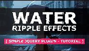 Simple jQuery Plugin to Create Water Ripple Effects - Water Ripple Effect on Background