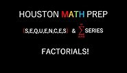 Factorials (Sequences and Series)