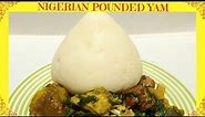 How to Make Pounded Yam | Nigerian Pounded Yam