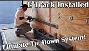 Installing 96 ft of E Track in our Enclosed Trailer! The Ultimate Tie Down System!