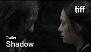 SHADOW Trailer | TIFF 2018