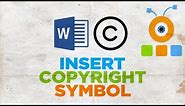 How to Insert a Copyright Symbol in Word