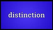 Distinction Meaning