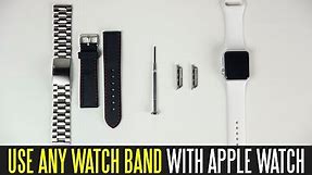 How To Use Any Watch Band With The Apple Watch