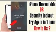 Solved: iPhone Says iPhone Unavailable or Security Lockout Try Again in 1 Hour | No Need Passcode