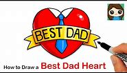 How to Draw a Best Dad Heart ❤️ | Father's Day Art