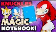 Knuckles' Magic Notebook! - Sonic and Friends