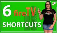 6 SHORTCUTS FOR YOUR FIRESTICK REMOTE