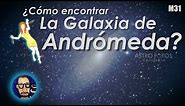 ¿Cómo encontrar la galaxia de Andrómeda?