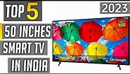 Top 5 best 50 inch 4k tv in india 2023 | best 50 inch 4k smart tv 2023