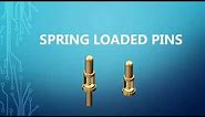 Spring Loaded Pins