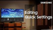 How to edit the quick settings on your Samsung TV | Samsung US