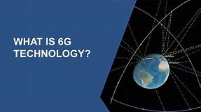 What Is 6G Technology? | The next generation of mobile wireless communication systems