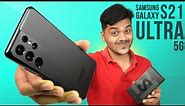 Samsung Galaxy S21 Ultra 5G Unboxing 🔥🔥🔥 சிறப்பான தரமான Flagship