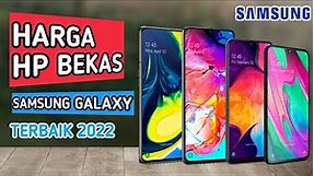 Harga Hp Bekas - Samsung Galaxy Terbaru 2022