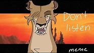 Don't listen meme || The Lion King 2