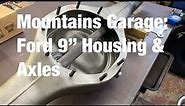 Mountains Garage: Ford 9” Housing & Axles