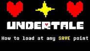 Tutorial: How to load any Undertale Save (READ DESCRIPTION)