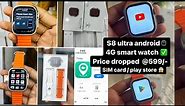 S8 ultra watch unboxing and reviews |4g smart watch with sim 😱 | price dropped only ❤️