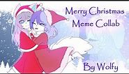 🎄 Merry Christmas | meme | collab 🎄