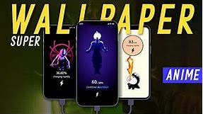 Cool Anime Super Wallpaper with Charging Animation 🆓🔥
