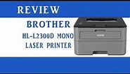Brother HL-L2300D Monochrome Laser Printer Review