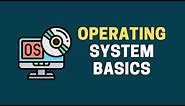 Operating system for beginners || Operating system basics