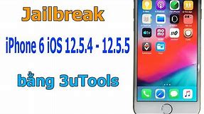 Cách Jailbreak iPhone 6 iOS 12.5.4 – 12.5.5 bằng 3uTools