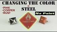 Copper, Pink, & Rusty - How To Change The Color Of Raw Steel With Corrosive Chemicals