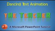 Dancing Text Animation in PowerPoint 2016 Tutorial