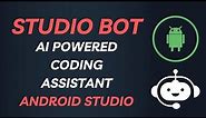 How to use Studio Bot - the new AI Code Assistant in Android Studio