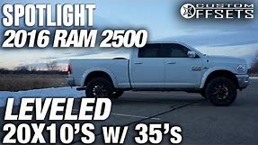 Spotlight - 2016 Ram 2500, Leveled, 20x10 -24's, and 35's