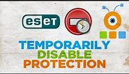How To Temporarily Disable Protection ESET NOD32 Antivirus