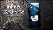 Infinix Zero X Pro Unboxing and Hands-on