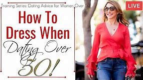 How To Dress On A Date For Women Over 50 | Engaged at Any Age | Jaki Sabourin