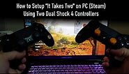 How to play It Takes Two on PC with two Dual Shock 4 controllers
