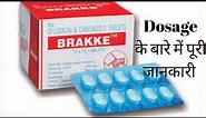 Brakke Tablets Dosage | ब्रेक टॅबलेट क्या है ? डोसेज क्या है ?