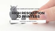 7 Best High-Resolution 3D Printers in 2024 - 3DSourced