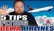 5 Tips For Flying Delta Airlines (DO NOT MISS THIS)