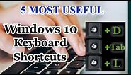 5 Most Useful Windows 10 Keyboard Shortcuts