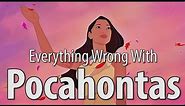 Everything Wrong WIth Pocahontas In 11 Minutes Or Less